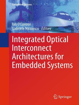 cover image of Integrated Optical Interconnect Architectures for Embedded Systems
